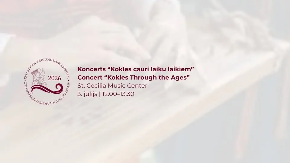 Koncerts “Kokles cauri laiku laikiem” | Concert "Kokles Through the Ages”