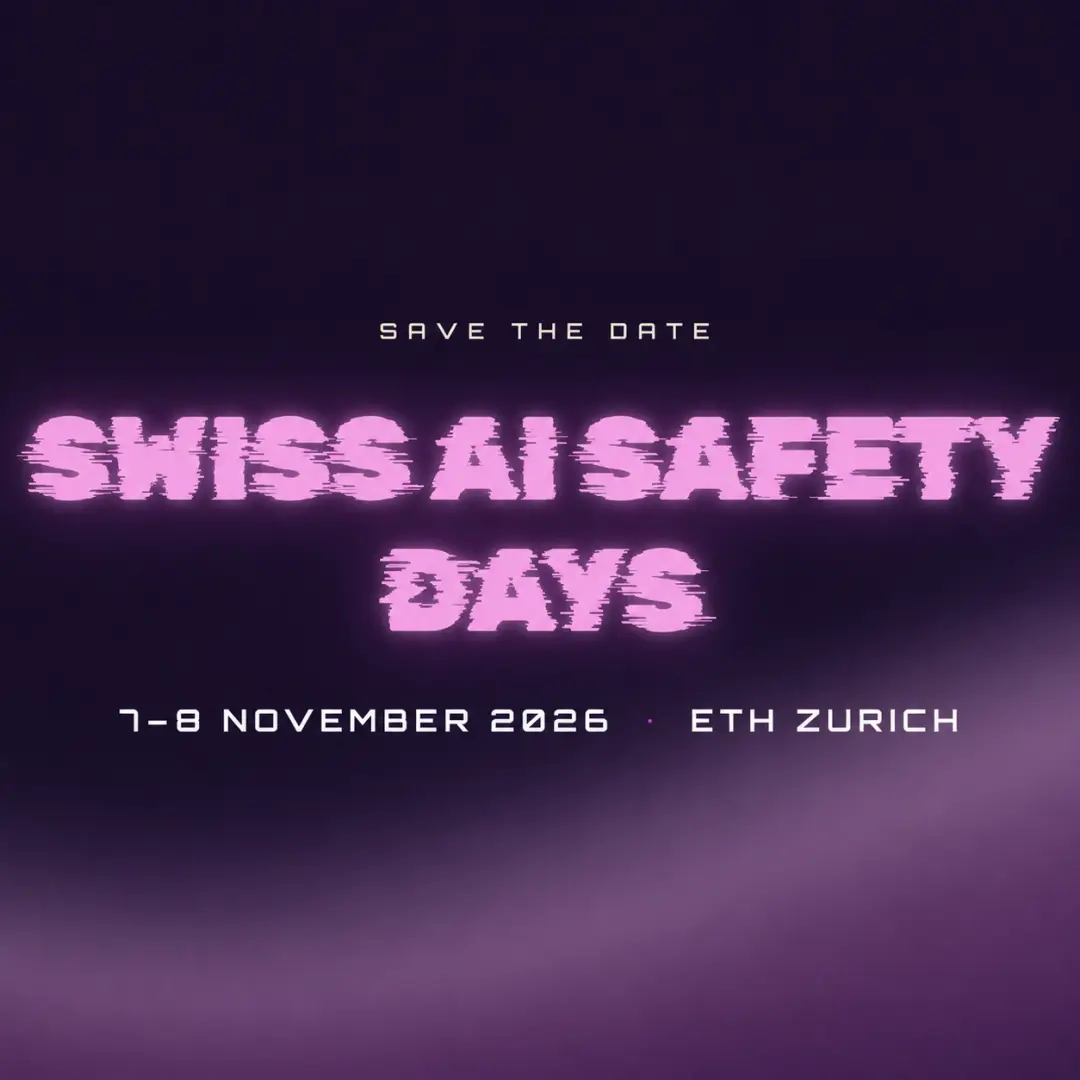 Save the date: Swiss AI Safety Days 2026
