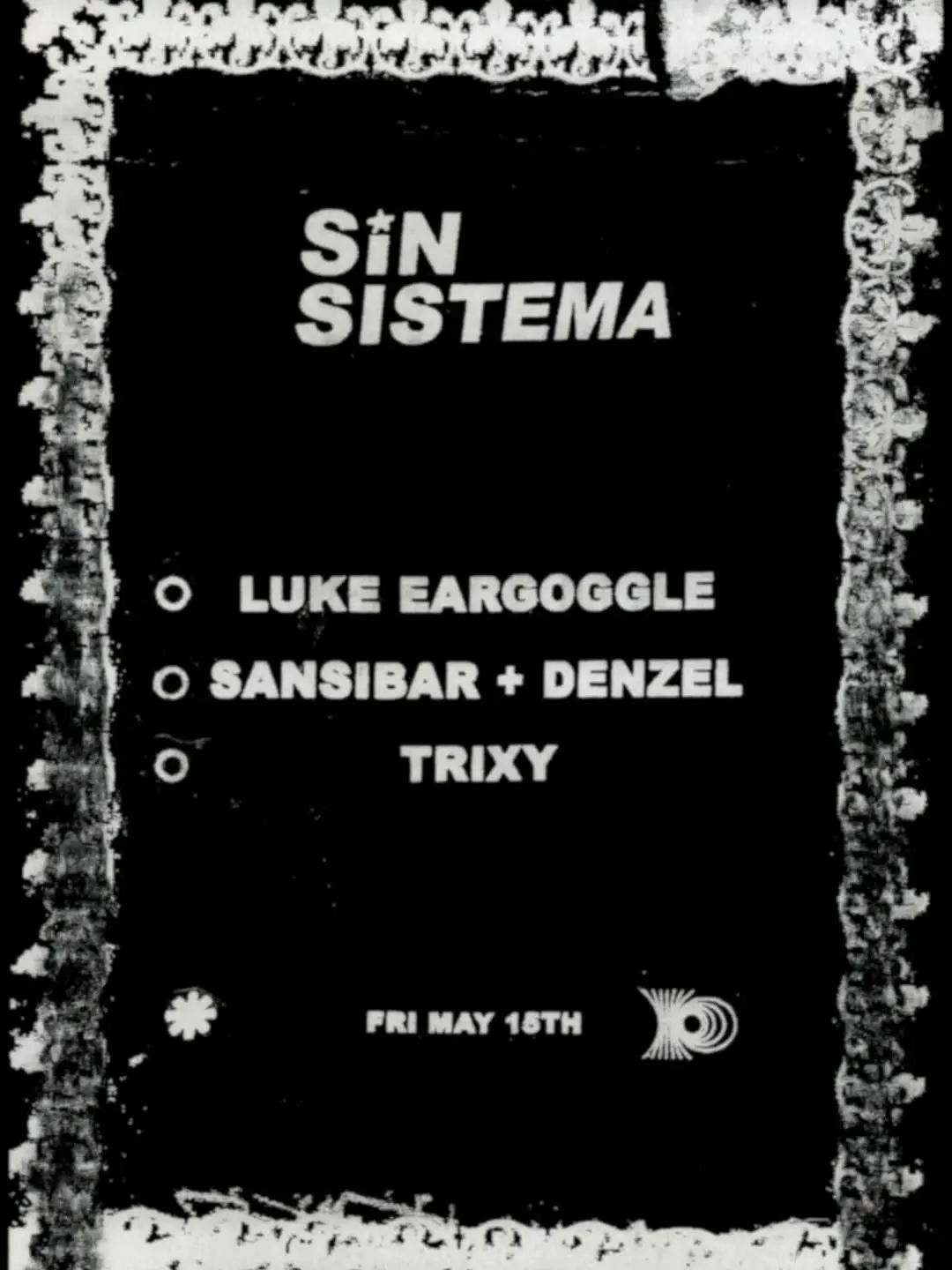 Sin Sistema — Luke Eargoggle LIVE, Trixy, Sansibar b2b Denzel
