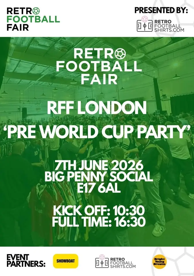 Retro Football Fair London 'Pre World Cup Party'