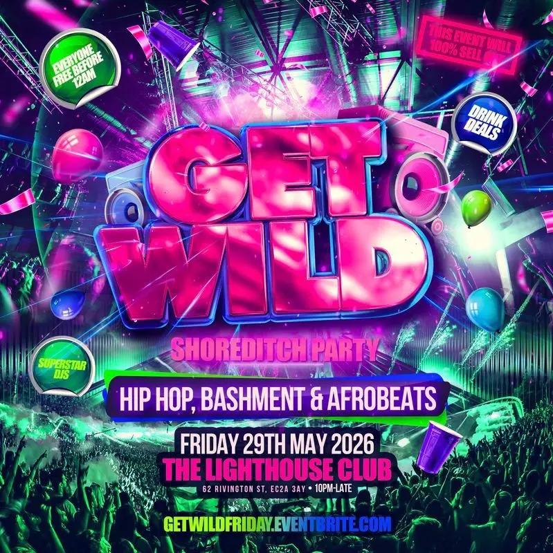 Get Wild - Shoreditch Party