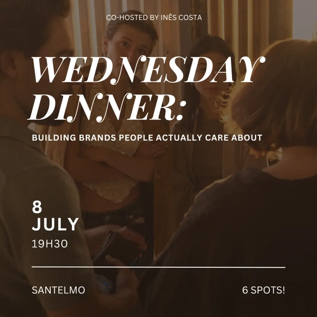 Wednesday Dinner: Building Brands People Actually Care About