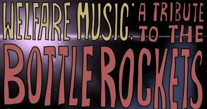 Welfare Music: A tribute to the Bottle Rockets