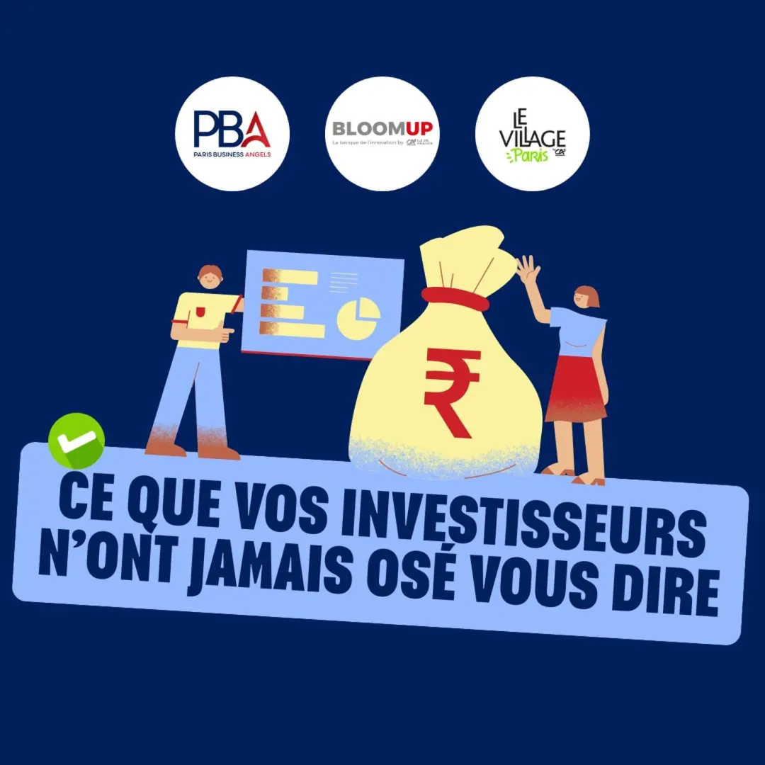 Ce que vos investisseurs n'ont jamais osé vous dire