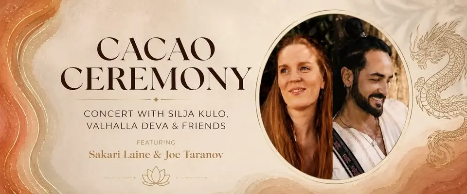 Cacao Ceremony - Concert with Silja Kulo, Valhalla Deva & friends