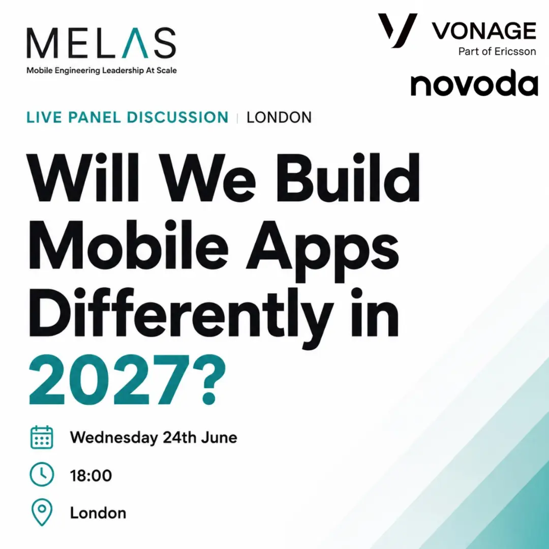 Mobile Engineering Leadership at Scale: Will We Build Mobile Apps Differently in 2027?