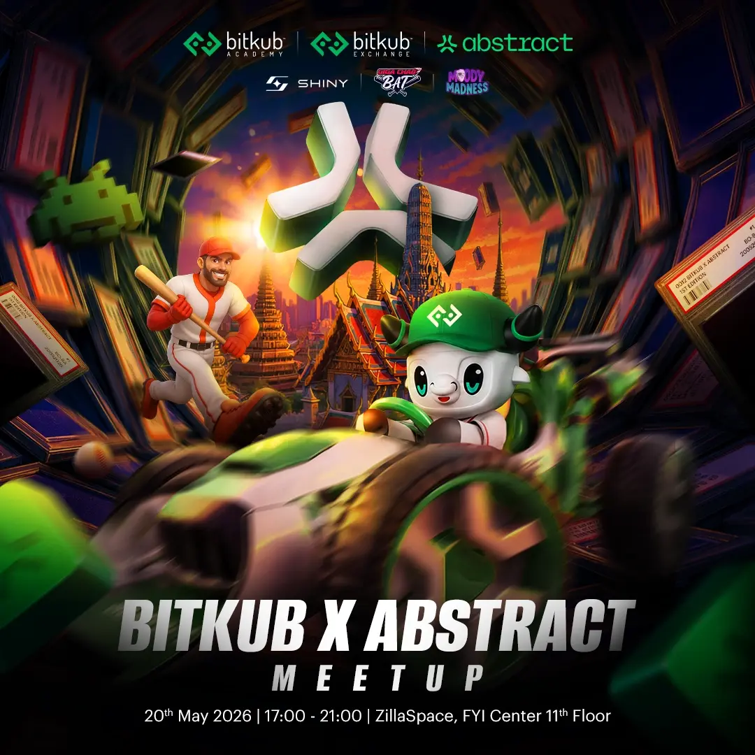 Bitkub x Abstract — Meetup: From Games to Real World Assets 🎮👾