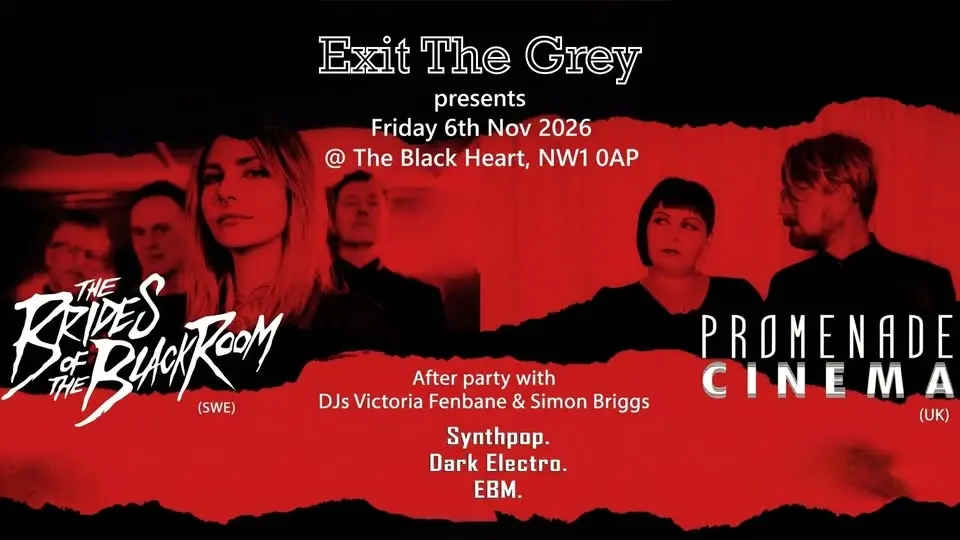 Exit the Grey presents Promenade Cinema & The Brides of the Black Room with Exit the Grey DJs