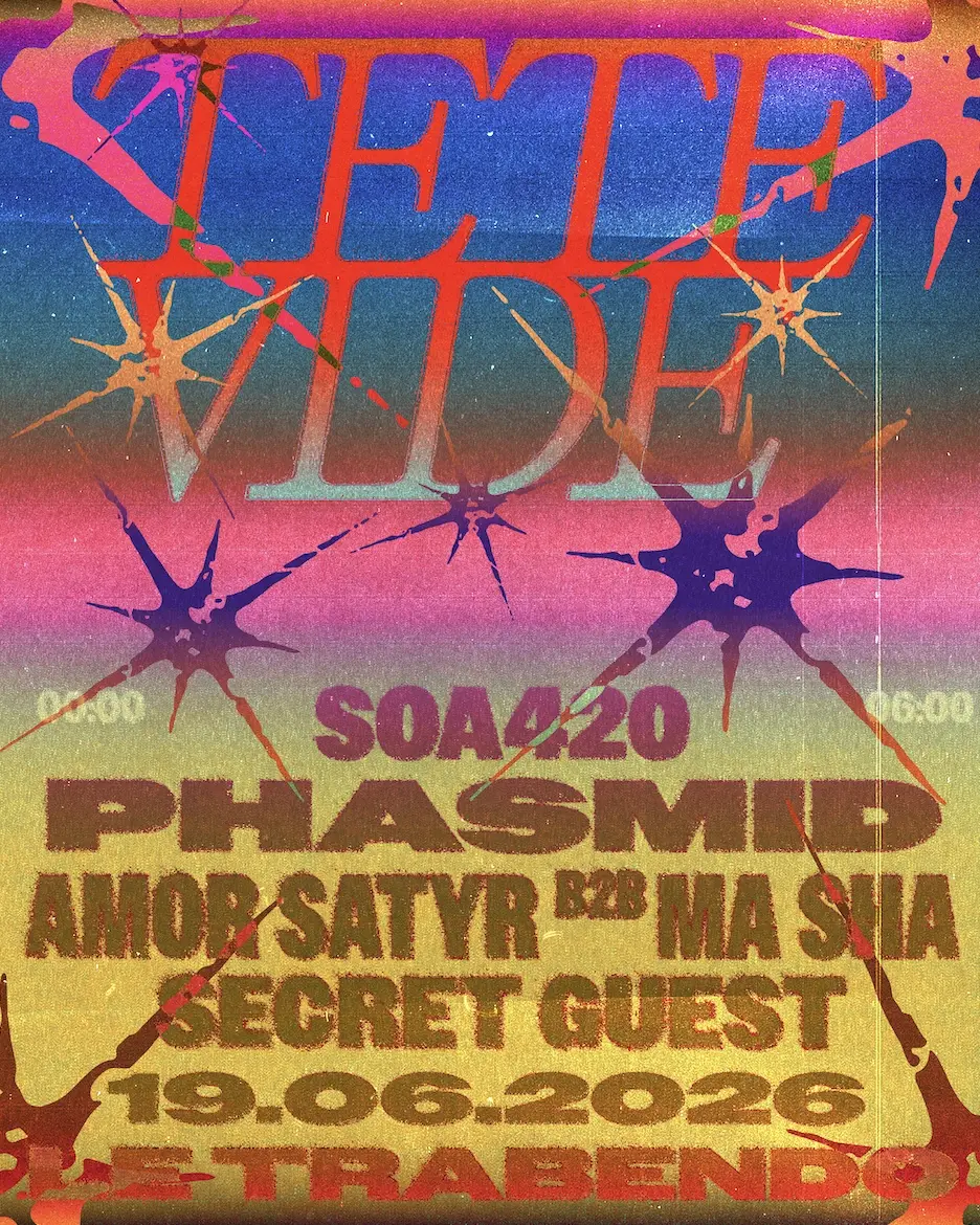 TETE VIDE: Amor Satyr b2b Ma Sha, Phasmid, ERNA, Soa420