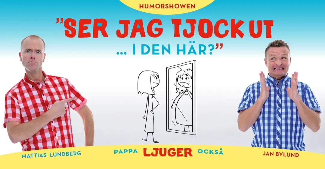 Humorshowen: Ser jag tjock ut i den här? Sundsvall