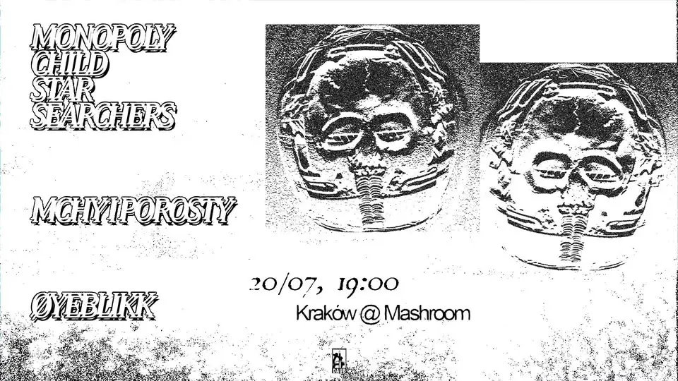 Monopoly Child Star Searchers // Øyeblikk // Mchy i porosty - 20.07.2026 @ Mashroom