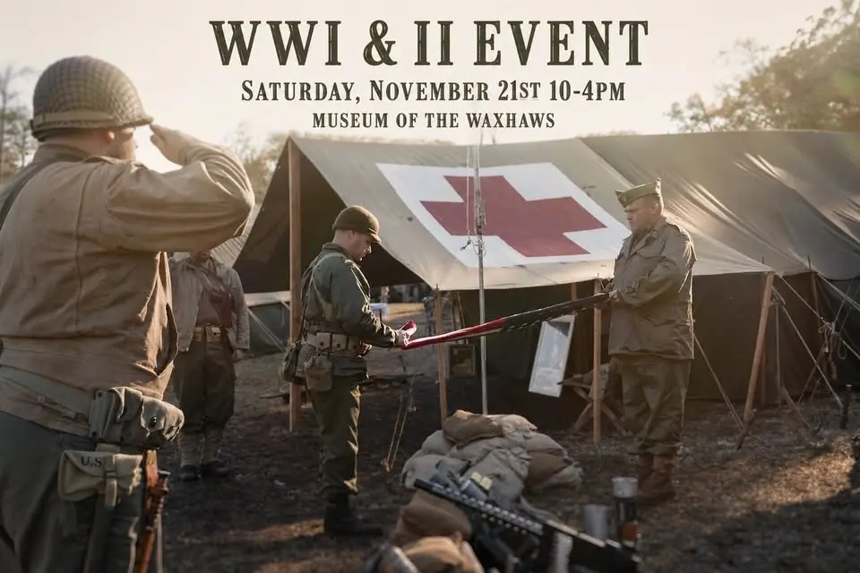 WWI & II EVENT AT THE MUSEUM OF THE WAXHAWS