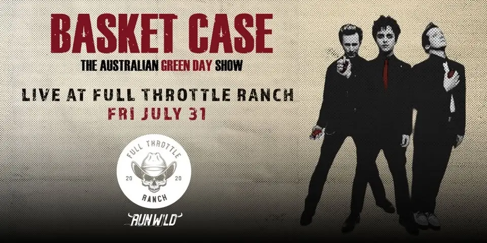 Basket Case - The Australian Green Day Show at FULL THROTTLE RANCH