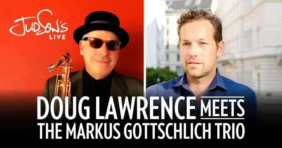 Doug Lawrence Meets the Markus Gottschlich Trio