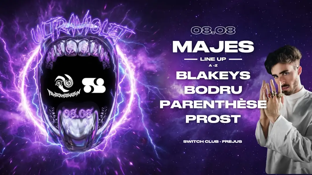 Ultraviolet : Majes, Blakeys, Prost.. Switch Club - Fréjus