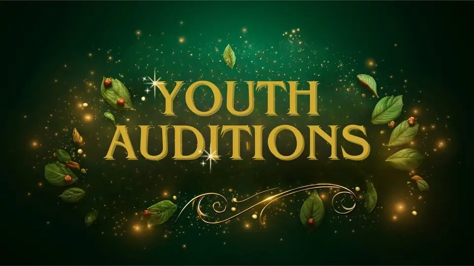YOUTH AUDITIONS - OPEN CALL