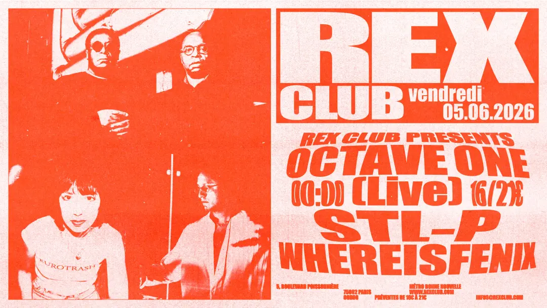 Rex Club presents: Octave One Live, STL-P, WhereIsFenix