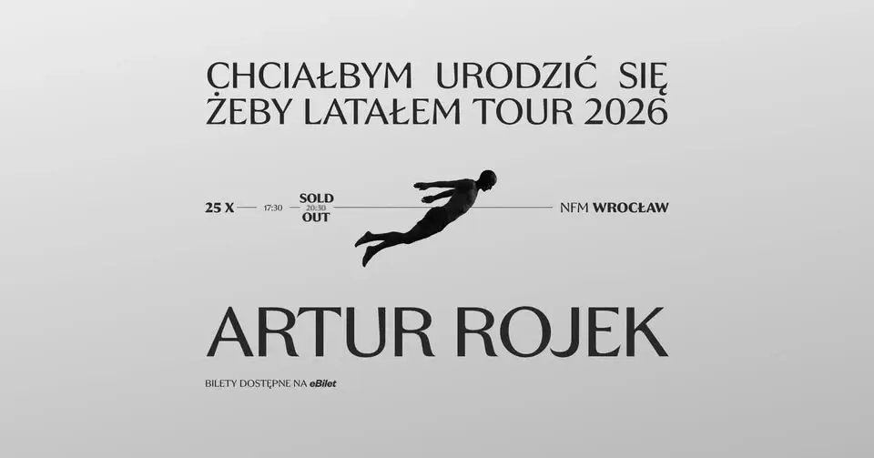 Artur Rojek - Wrocław (DWA KONCERTY) - Chciałbym urodzić się żeby latałem Tour 2026