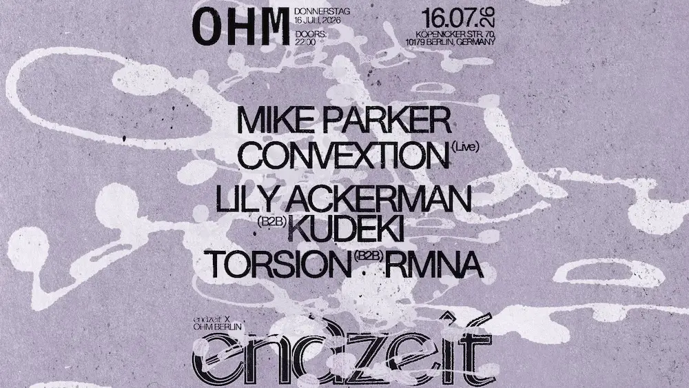 Endzeit: Mike Parker // Convextion (Live) // Lily Ackerman