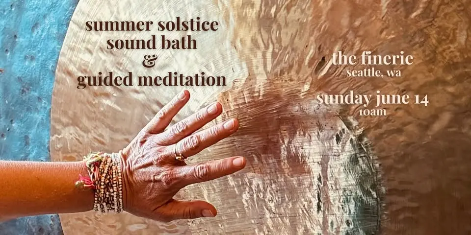 Summer Solstice Sound Bath + Guided Meditation