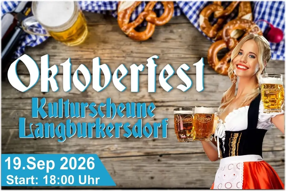 6. Oktoberfest Kulturscheune Langburkersdorf 19.09.2026 