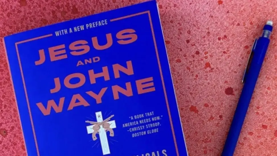 Jesus and John Wayne by Kristin Kobes Du Mez