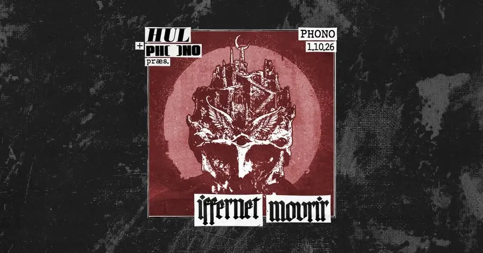 PHONO & HUL: Iffernet (FR) + Mourir (FR)