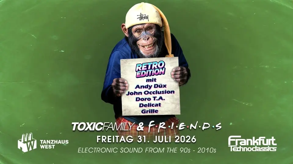 Toxic Family & Friends - Retro Edition & John Occlusion B-Day