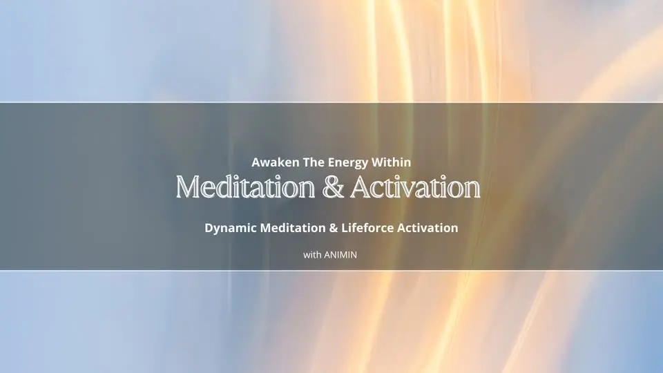 ANIMIN Meditation & Activation