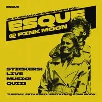 'ESQUE' Short Film Fundraiser @ Pink Moon