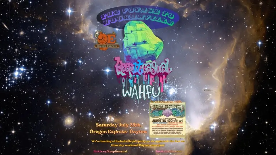 Hookahville PreParty w/Wahfu@OregonExpress!