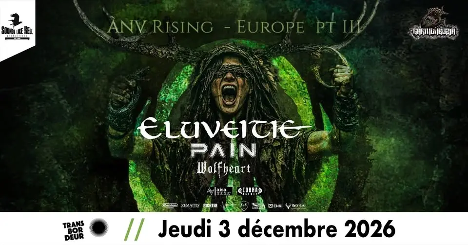 ELUVEITIE • PAIN • WOLFHEART au Transbordeur (Lyon)