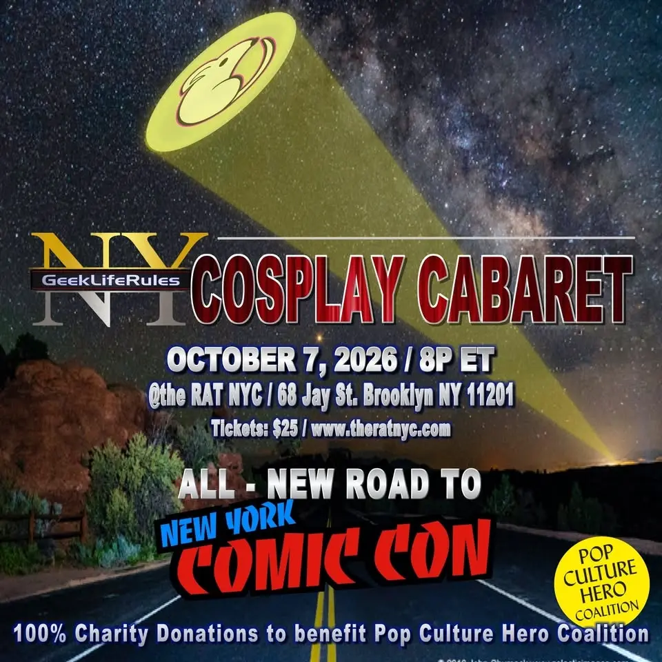 GeekLifeRules: NY Cosplay Cabaret™ - ROAD TO NYCC 2026