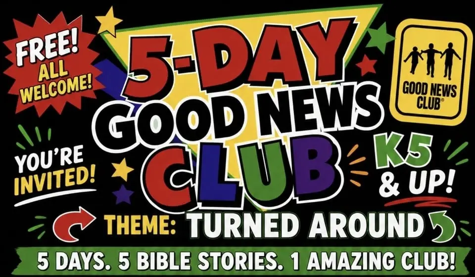5 Day Good News Club! 