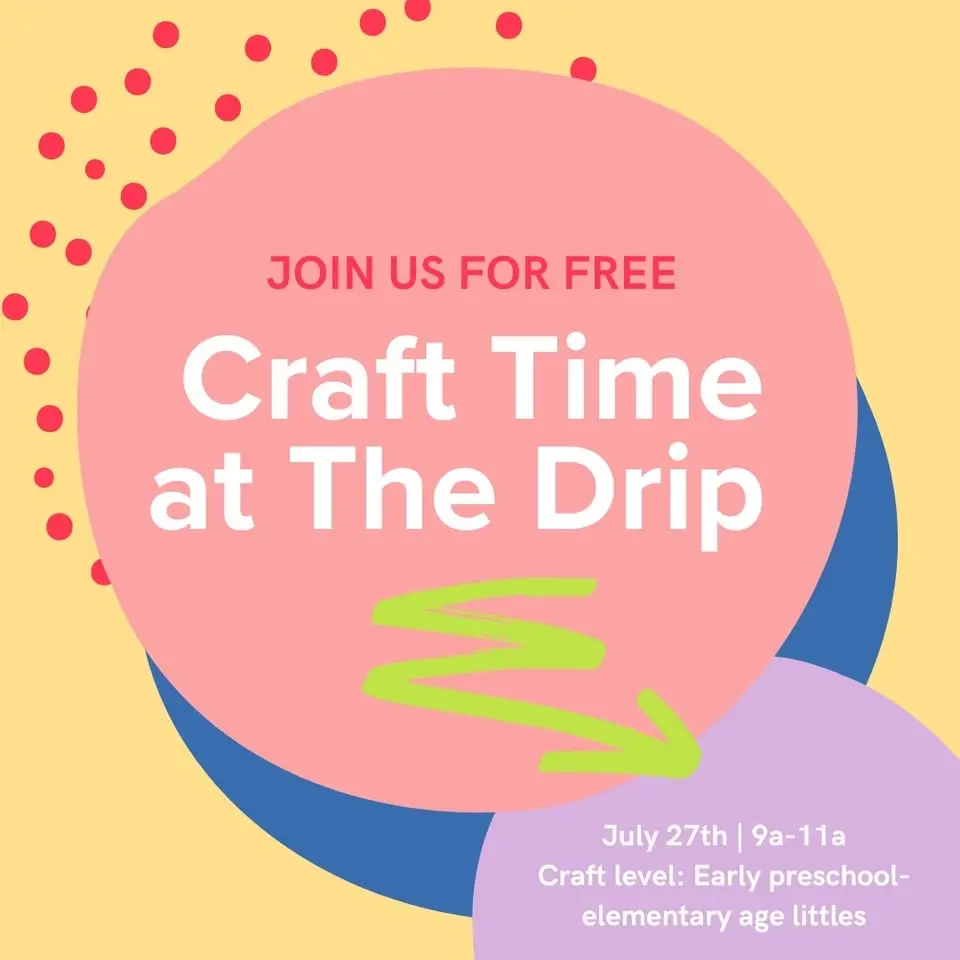 Craft Time at The Drip
