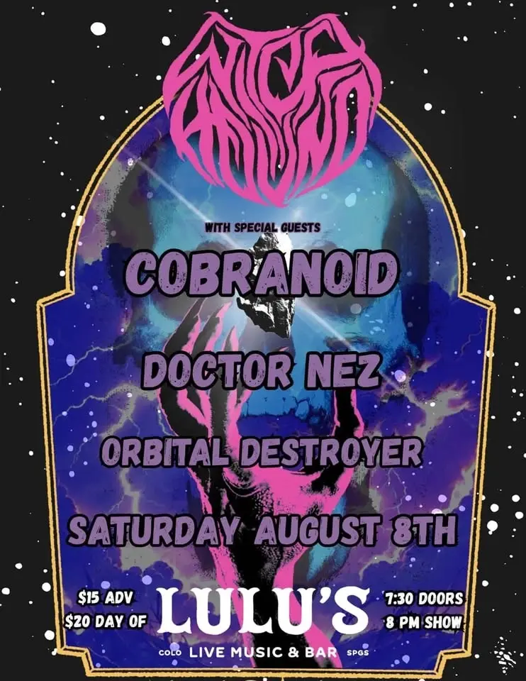 Witch Hound with Cobranoid + Orbital Destroyer + Dr Nez at Lulu's Downtown!