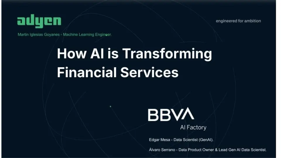 Adyen and BBVA: How AI is Transforming Financial Services