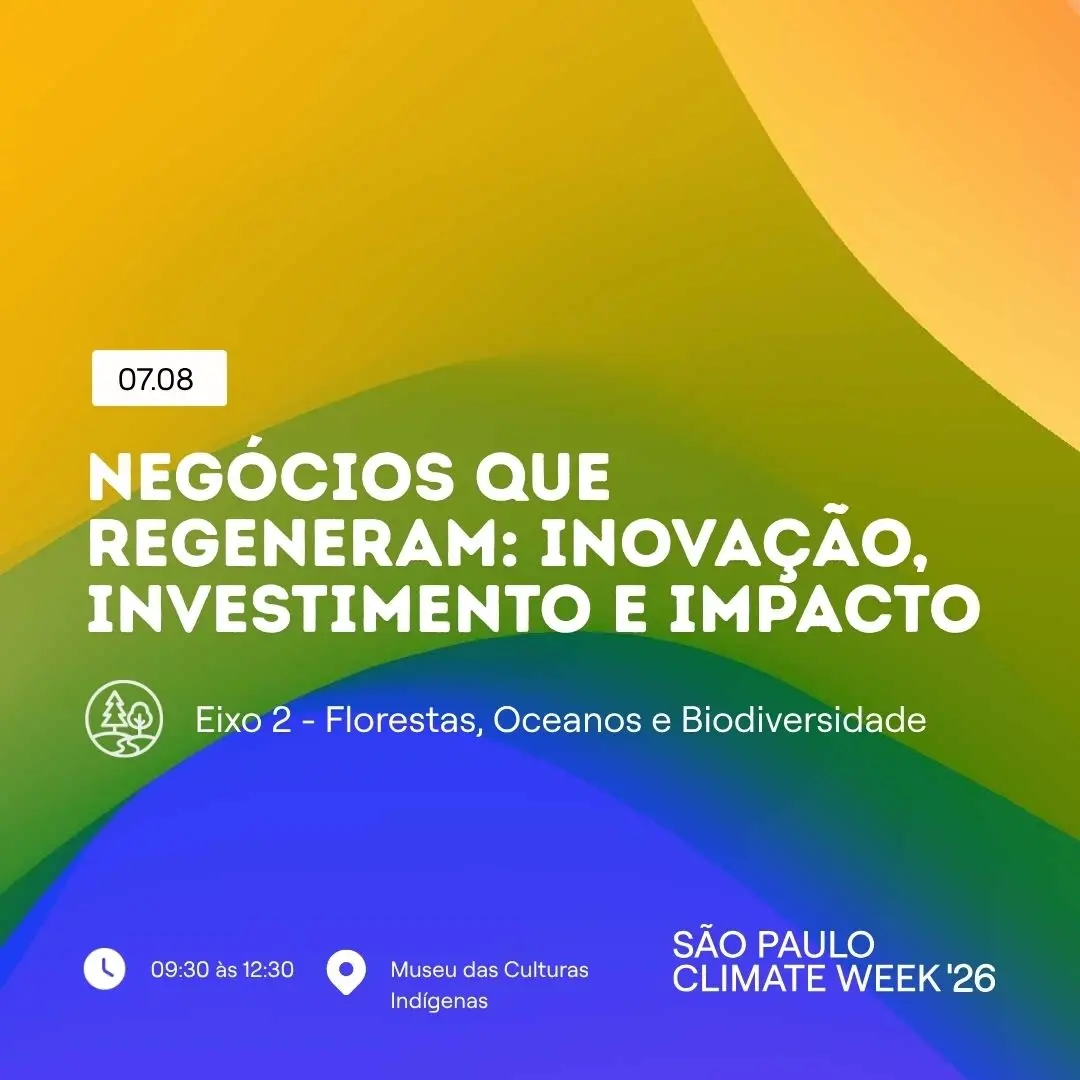 Florestas e Sociobioeconomia: Conservação, Financiamento e Negócios Regenerativos