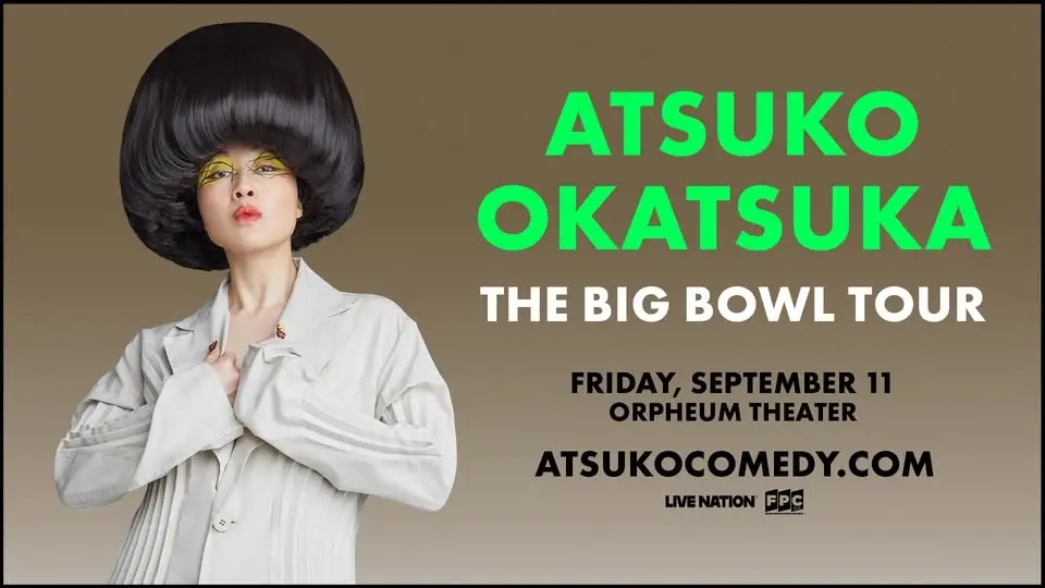 Atsuko Okatsuka: The Big Bowl Tour at Orpheum Theater