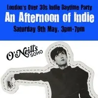 An Afternoon of Indie LONDON (over 30s only) 9th May *SOLD OUT*