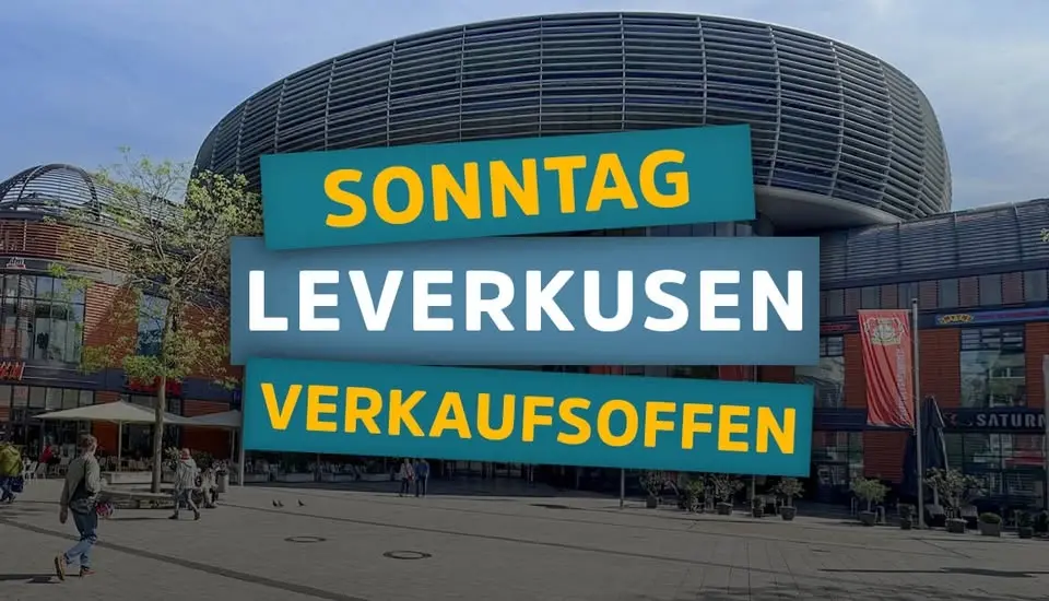 Leverkusen 2026 ➤ Termine Verkaufsoffener Sonntage