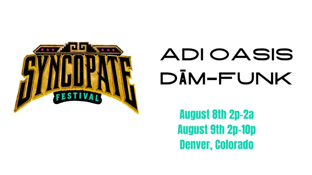Syncopate Fest Ft. Adi Oasis & Dām-Funk | Aug 9 | Matchbox