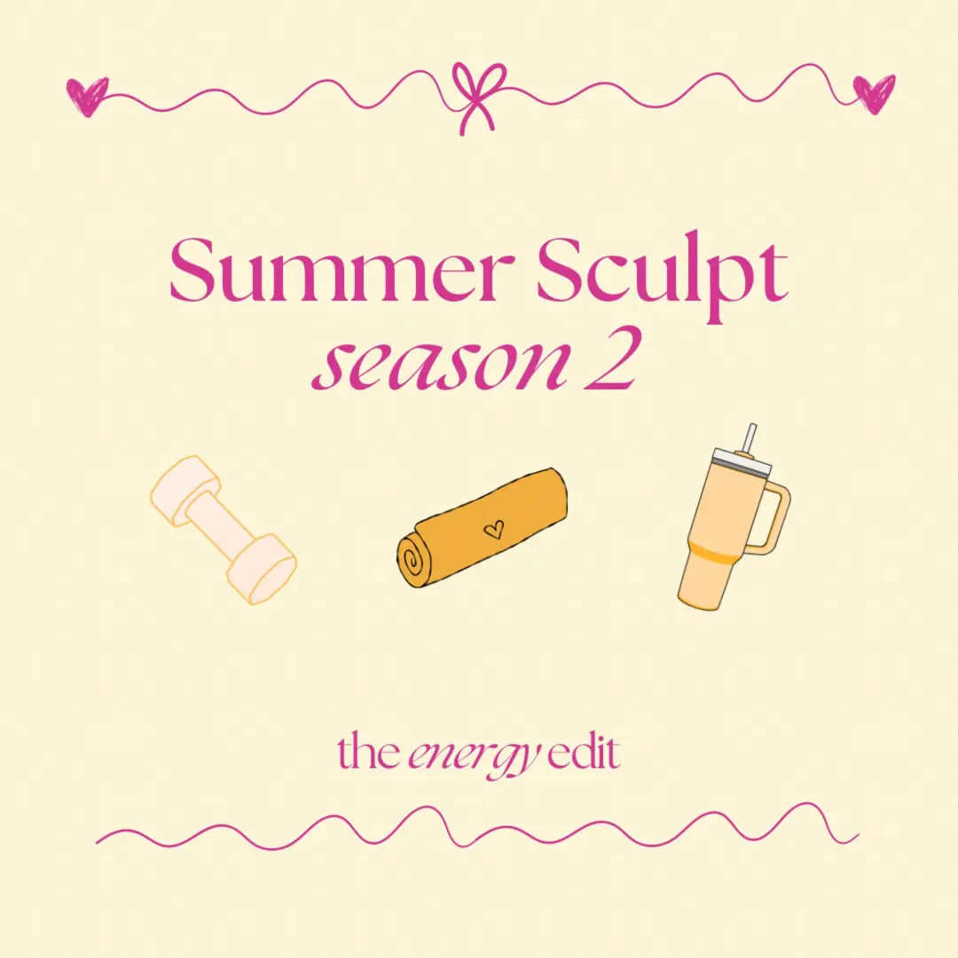 The Energy Edit: Summer Sculpt!