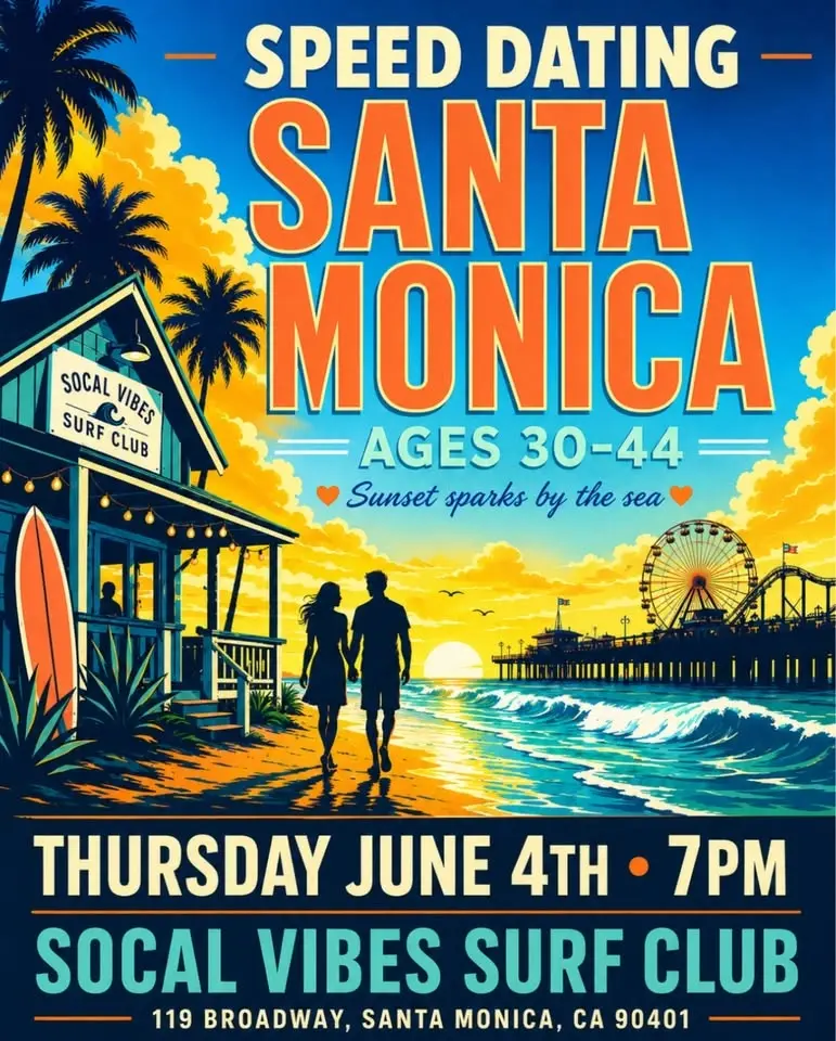 đđ SANTA MONICA SPEED DATING | AGES 30â44 đđ