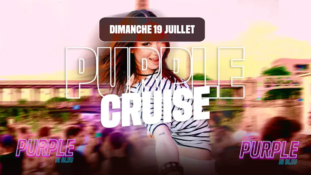 Purple Cruise : 19 Juillet