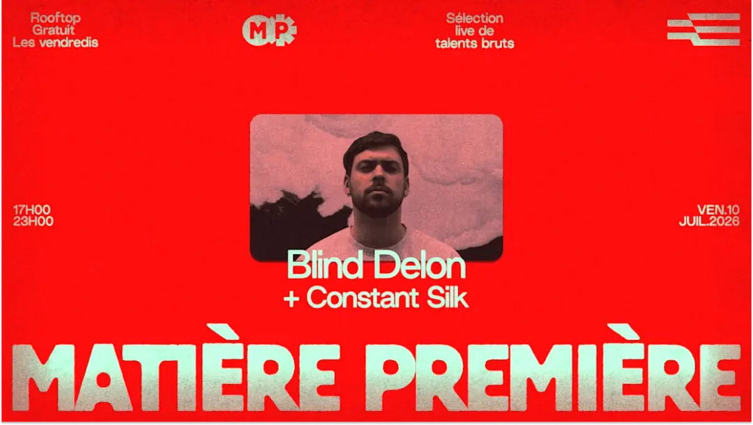 Matière Première 03 : Blind Delon + Constant Silk