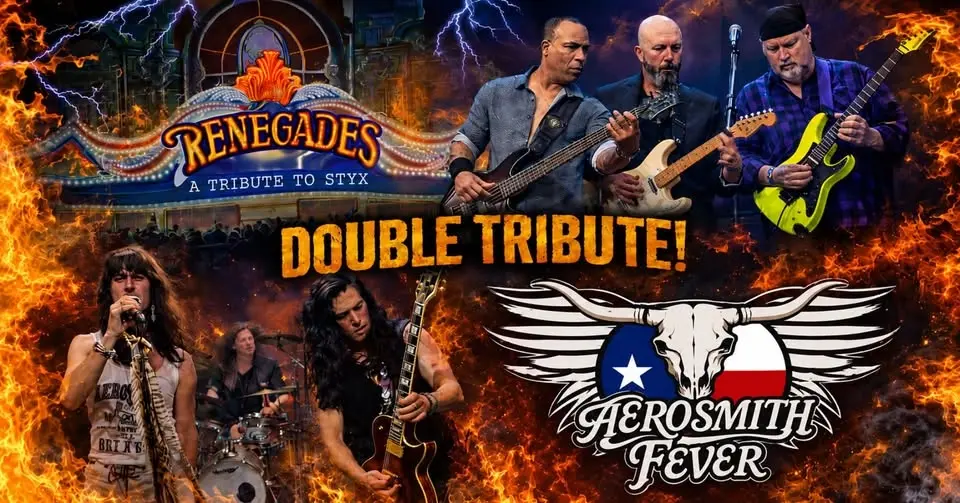 Renegades (Styx) & Aerosmith Fever Tributes Double Header