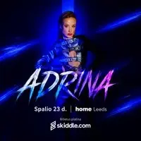 ADRINA | Spalio 23 d. Leeds Home