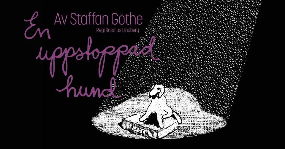 En uppstoppad hund | Norrbottensteatern, Luleå