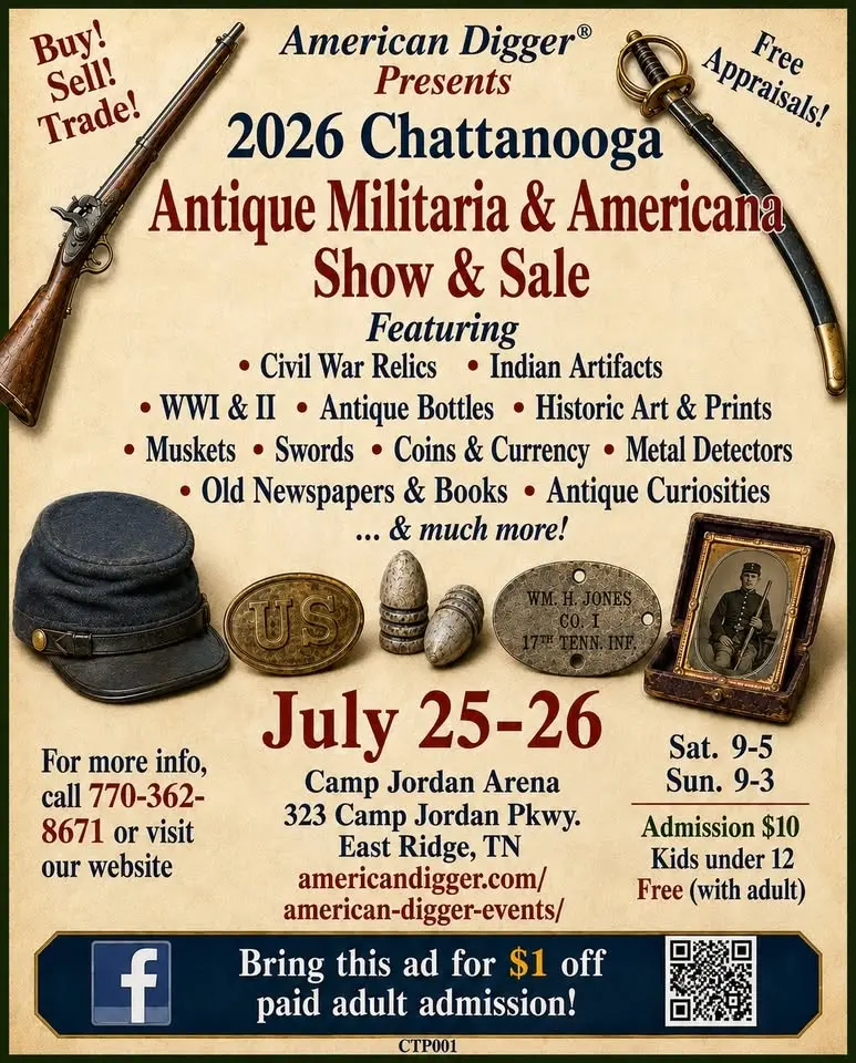 July 25-26, 2026: American Digger® Chattanooga Militaria & Americana Show